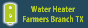Water Heater Farmers Branch TX